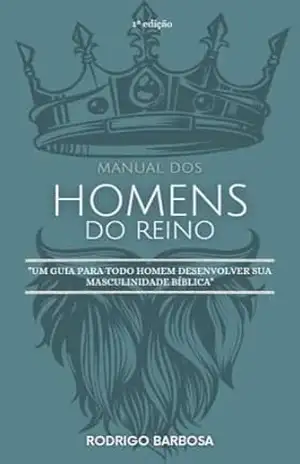 Manual Dos Homens Do Reino – Rodrigo  Barbosa