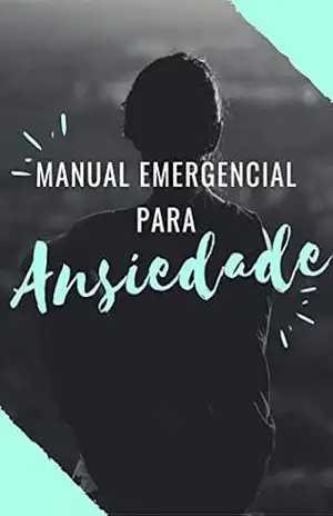 Manual emergencial para ansiedade – Taís Alves