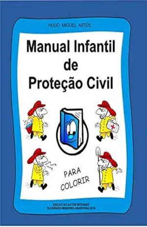 MANUAL INFANTIL DE PROTEÇÃO CIVIL – Hugo Miguel Artús