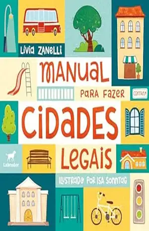 Manual para fazer cidades legais – Lívia Zanelli