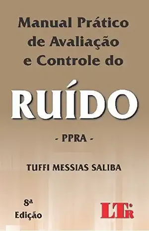 Manual Prático de Avaliação e Controle de Ruído – Tuffi Messias Saliba