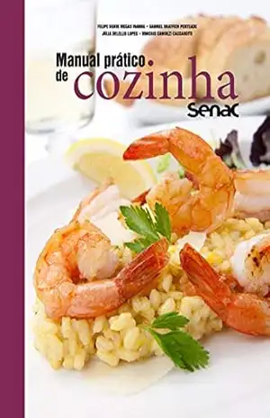 Manual prático de cozinha Senac (Série Senac de Gastronomia) – Felipe Soave Viegas Vianna