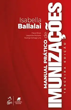 Manual Prático de Imunizações - Isabella Ballalai