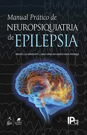 Manual Prático de Neuropsiquiatria da Epilepsia – Renato Luiz Marchetti