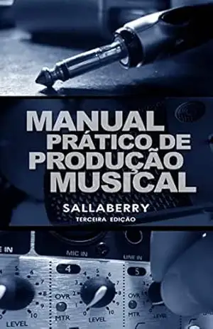 Manual Prático de Produção Musical – Sallaberry