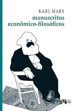 Manuscritos econômico–filosóficos – Karl Marx
