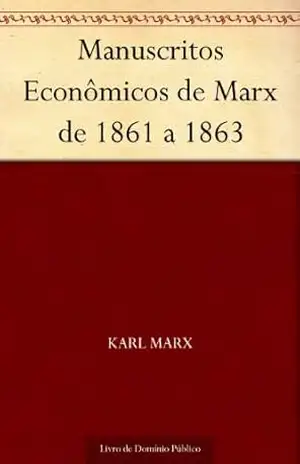 Manuscritos Econômicos de Marx de 1861 a 1863 – Karl Marx
