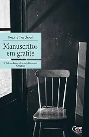 Manuscritos em grafite: 3º Prêmio Pernambuco de Literatura – Rejane Paschoal