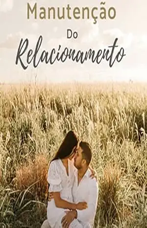 Manutenção do Relacionamento: Relacionamento – jonas celestino