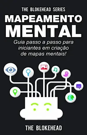 Mapeamento Mental: guia passo a passo para iniciantes em criação de mapas mentais! – The Blokehead