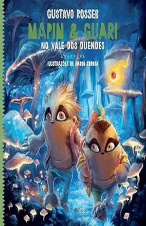 Mapin & Guari no Vale dos duendes – Gustavo Rosseb