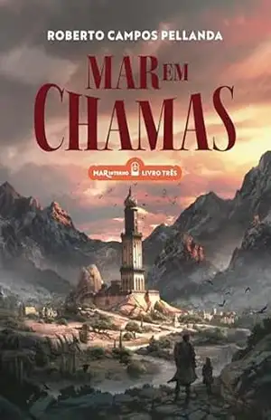 Mar em Chamas (Mar Interno Livro 3) – Roberto  Campos Pellanda