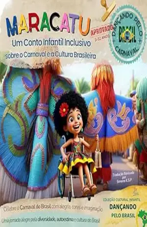 Maracatu – Um Conto Infantil Inclusivo sobre o Carnaval e a Cultura Brasileira: Uma jornada alegre pela diversidade, autoestima e cultura do Brasil (Festivais … Culturais para Colorir & Celebrar) – SK Paixao