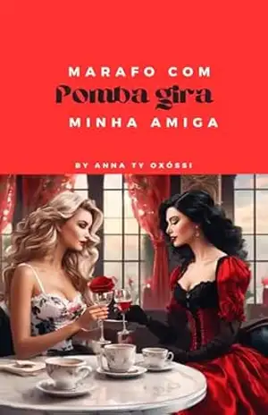 Marafo com Pombagira minha amiga – Anna ty Oxóssi