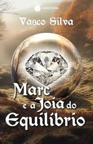Marc e a Joia do Equilíbrio - Vasco Silva