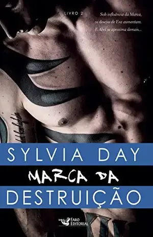 Marca da destruição (Marked Livro 2) – Sylvia Day