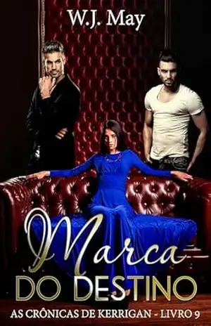 Marca do Destino (As Crônicas de Kerrigan – Livro 9) – W.J. May