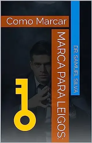 Marca para Leigos:: Como Marcar - Dr. Samuel Silva