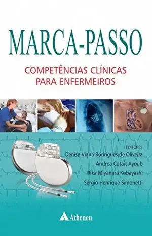 Marca–Passo Competências Clinicas para Enfermeiros – Denise Viana Rodrigues de Oliveira Marca–Passo Competências Clinicas para Enfermeiros – Denise Viana Rodrigues de Oliveira