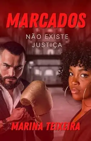 Marcados: Não existe justiça – Marina Teixeira