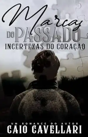 Marcas do Passado: Incertezas do Coração – Caio Cavellari