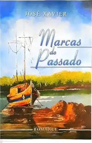MARCAS DO PASSADO – JOSÉ  XAVIER DE SOUZA