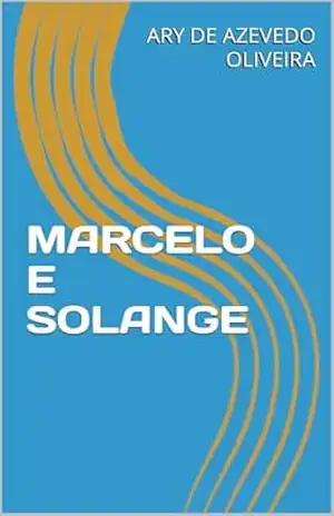 MARCELO E SOLANGE - ARY DE AZEVEDO OLIVEIRA