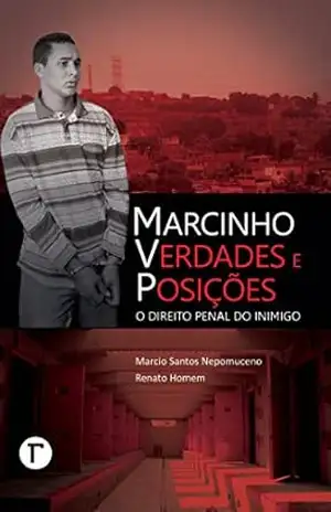 Marcinho VP: Verdades e Posições: O Direito Penal do Inimigo – Marcio Santos Nepomuceno