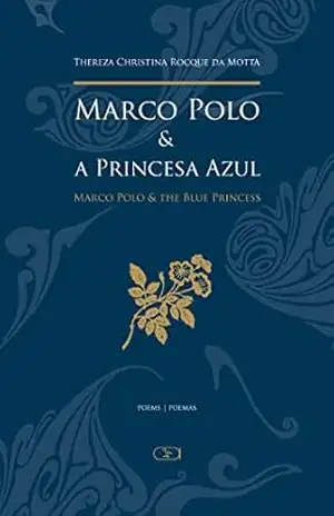 Marco Polo e a Princesa Azul – Thereza Christina Rocque da Motta