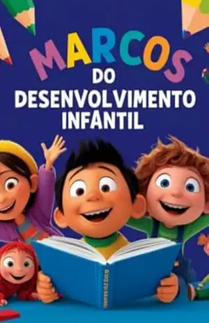Marcos do Desenvolvimento Infantil: Tudo o que você precisa saber do desenvolvimento (Fonoaudiologia) – Leonardo Von Ancken