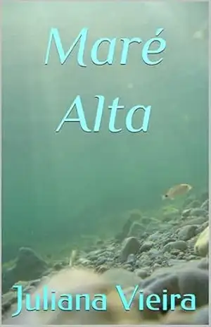 Maré Alta (Contos do Povo do Mar Livro 1) - Juliana Vieira