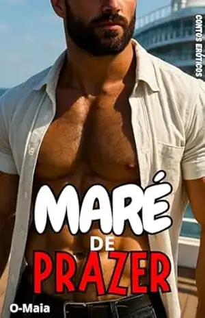 Maré de Prazer: Contos Eróticos – O Maia