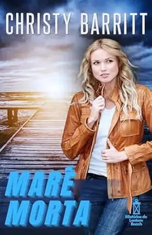 Maré Mortal (Mistérios de Lantern Beach Livro 5) – Christy Barritt