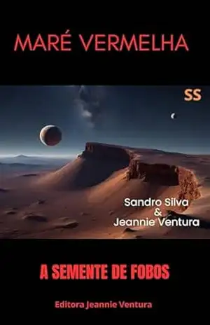 MARÉ VERMELHA: A Semente de Fobos – Sandro  Silva
