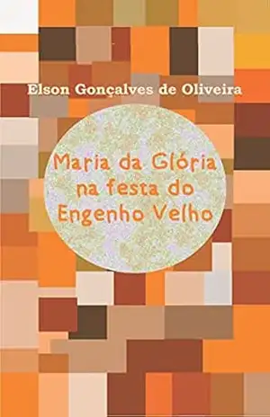 Maria da Glória na festa do Engenho Velho – Elson Gonçalves de Oliveira