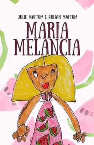 Maria Melancia – Rulian Maftum