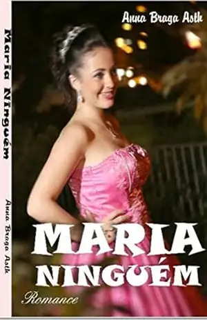 Maria–Ninguém – Anna Braga Asth