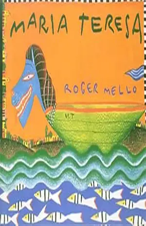 Maria Teresa – Roger Mello
