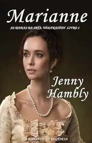 Marianne: As damas da srta. Wolfraston Livro 1 – Jenny Hambly