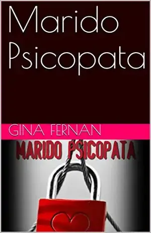 Marido Psicopata – Gina Fernan