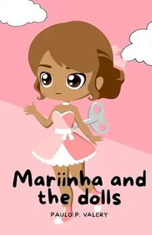 Mariinha and the dolls – Paulo P Valery