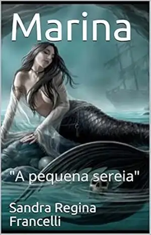 Marina: “A pequena sereia” – Sandra Regina  Francelli