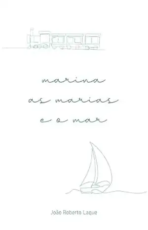 Marina, as marias e o mar - João Roberto  Laque