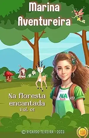 Marina Aventureira – Na Floresta Encantada: Vol. 01 – 2023 – Ricardo Teixeira