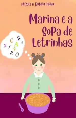 Marina e a Sopa de Letrinhas – Nicole A. Romão Pinho