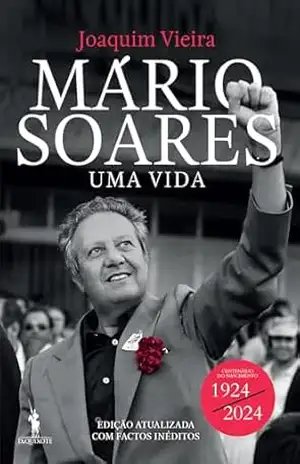 Mário Soares – Uma Vida – Joaquim Vieira