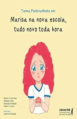 Marisa na nova escola – Miriam V. Flor Park