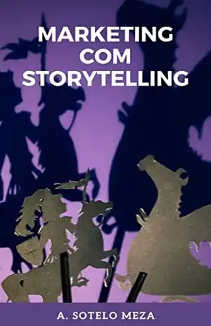 Marketing com Storytelling – A  Sotelo Meza