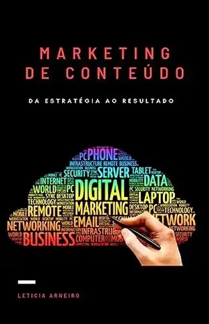 Marketing de Conteúdo: Da estratégia ao resultado - Leticia Arneiro