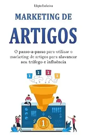 MARKETING DE CONTEUDO: O passo a passo para utilizar o marketing com artigos para aumentar sua visibilidade, influencia e vendas de seus produtos ou serviços – Bruno  Félix